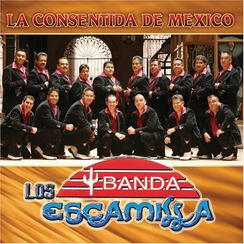 Banda Los Escamilla/Consentida De Mexico